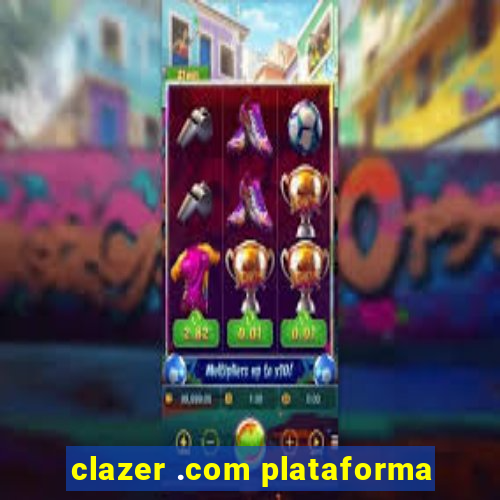 clazer .com plataforma